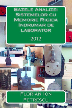 Bazele Analizei Sistemelor cu Memorie Rigida ? Indrumar de laborator: 2012