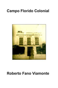 Campo Florido Colonial (Spanish Edition) Campo Florido Colonial (Spanish Edition)
