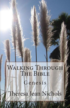 Walking Through The Bible: Genesis