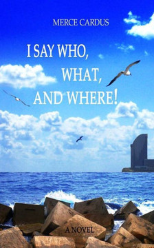 I say Who, What, and Where!