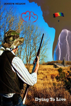 Dying to Live: (the Life & Times of Jimmy Nelson)