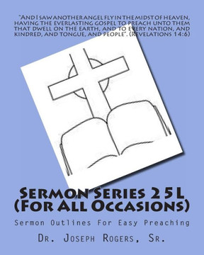 Sermon Series 25L (For All Occasions): Sermon Outlines For Easy Preaching