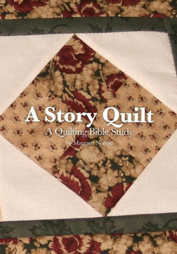 A Story Quilt A Story Quilt