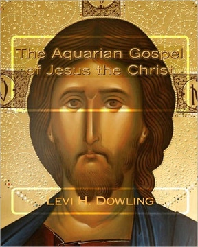 The Aquarian Gospel of Jesus the Christ - 9781448682669