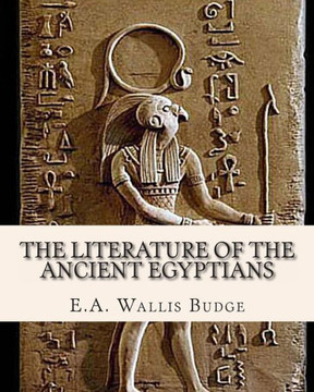 The Literature of the Ancient Egyptians - 9781461186977