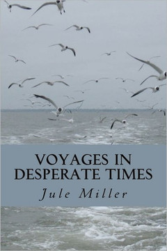 Voyages in Desperate Times