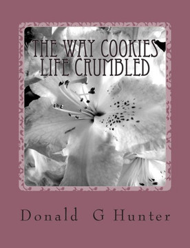 The Way Cookies Life Crumbled