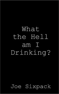 What the Hell am I Drinking?