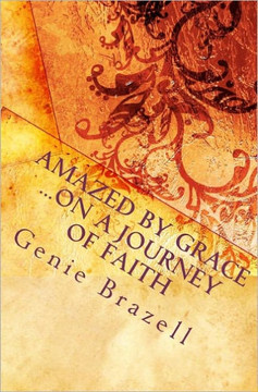 Amazed by Grace: on a Journey of Faith