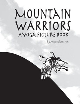 Mountain Warriors: a yoga picture book