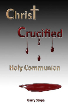 Christ Crucified: Holy Communion