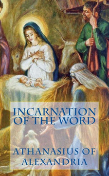 Incarnation of the Word Incarnation of the Word