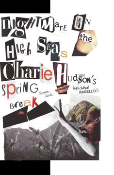 Nightmare on the High Seas: Charlie Hudson's Spring Break: High School Murder series