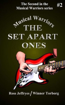 Musical Warriors: The Set Apart Ones
