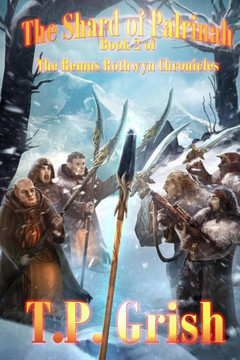 The Shard of Palrinah: Book 2 of The Remus Rothwyn Chronicles