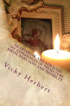 Heartbreak and Miracles: My Experiences of Premature Birth