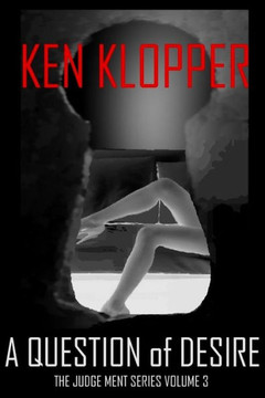 A Question of Desire: The Judge Ment Series (Volume 3)