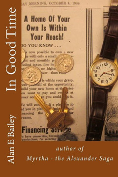 In Good Time: by the author of Myrtha - the Alexander Saga