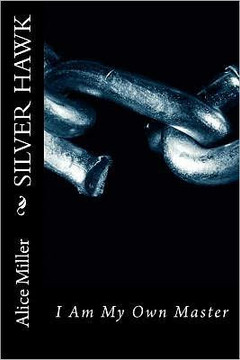 SILVER HAWK I Am My Own Master