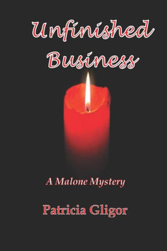 Unfinished Business : A Malone Mystery