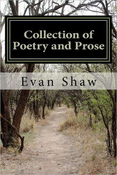 Collection of Poetry and Prose: from Young Mystic