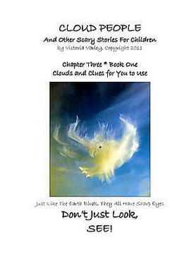 CLOUD PEOPLE and Other Scary Stories for Children: Chapter Three: Clouds and Clues for You to Use