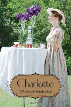 Charlotte: Elizabeth Bennet's story as seen by her friend