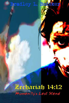 Zechariah 14: 12: Humanity's Last Stand