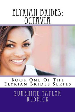 Elyrian Brides: Octavia: Book One Of The Elyrian Brides Series
