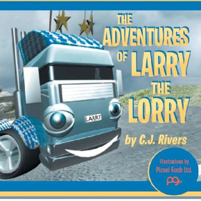 The Adventures of Larry the Lorry - 9781480164161