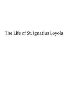 The Life of St. Ignatius Loyola