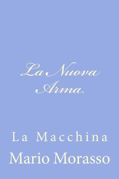 La Nuova Arma: La Macchina