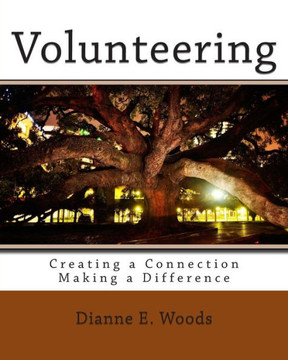 Volunteering: Creating a Connection - Making a Difference