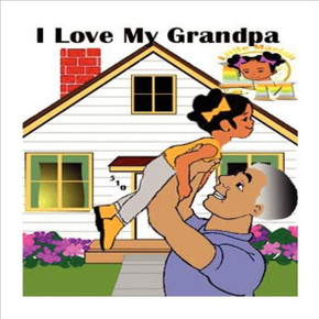 Little Mariah I Love My Grandpa: I Love My Grandpa