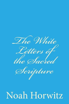 The White Letters of the Sacred Scripture: The Continuum, The Code, and the Permuted Book