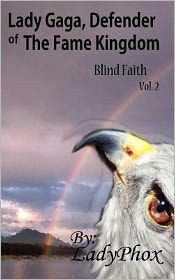 Lady Gaga, Defender of The Fame Kingdom: Blind Faith