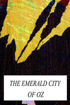 The Emerald City of Oz - 9781479223954