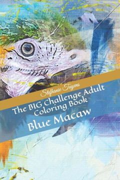 The Big Challenge Adult Coloring Book: Blue Macaw