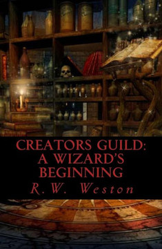 Creators Guild: A Wizard's Beginning Creators Guild: A Wizard's Beginning