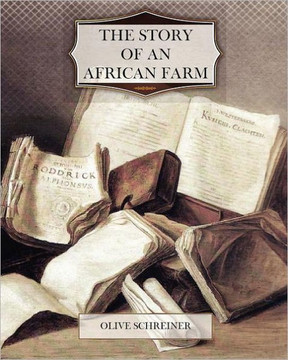 The Story of an African Farm - 9781463726607