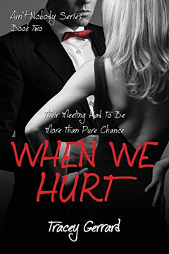 When We Hurt (Ain?T Nobody Series: Book 2) When We Hurt (Ain?T Nobody Series: Book 2)