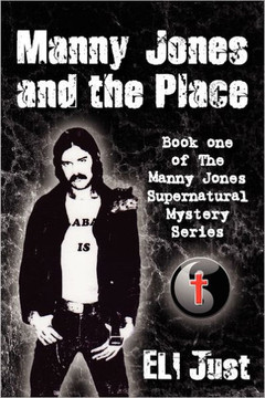 Manny Jones and the Place: Book One of the Manny Jones Series