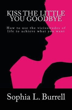 Kiss The Little You Goodbye