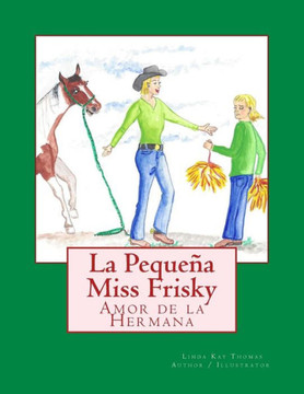 La Peque?? Miss Frisky, Amor de la Hermana
