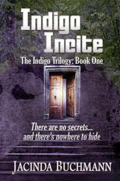 Indigo Incite: The Indigo Trilogy: Book One Indigo Incite: The Indigo Trilogy: Book One