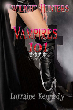 Vampires 101: Twilight Hunters Book 1