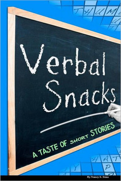 Verbal Snacks: A taste of short stories