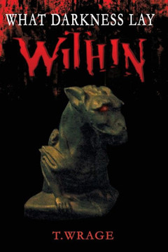 What Darkness Lay Within