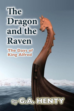 The Dragon and the Raven: The Days of King Alfred