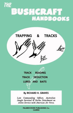 The Bushcraft Handbooks - Trapping & Tracks